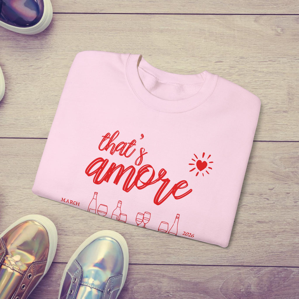 That's Amore Bachelorette Sweatshirt | Custom Italian Bride Crewneck | Wine Trip Shirt for Wedding Party