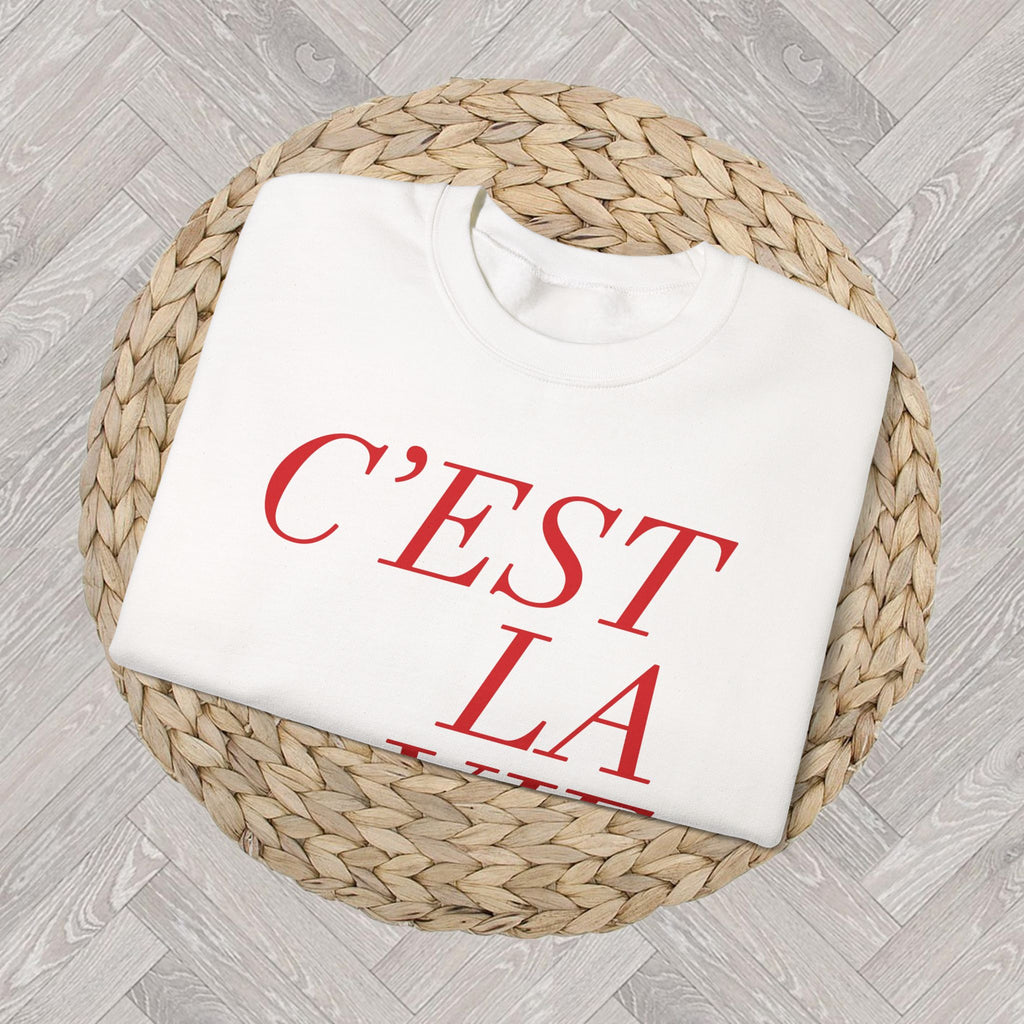 C’EST LA VIE Paris Sweatshirt – French Quote Crewneck | Minimalist Chic Cozy Fall Outfit | Gift for Her Travel & Paris Lovers