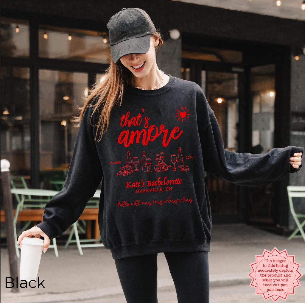 Personalized ‘That’s Amore’ Bachelorette Sweatshirt in Black for bridal party celebration.