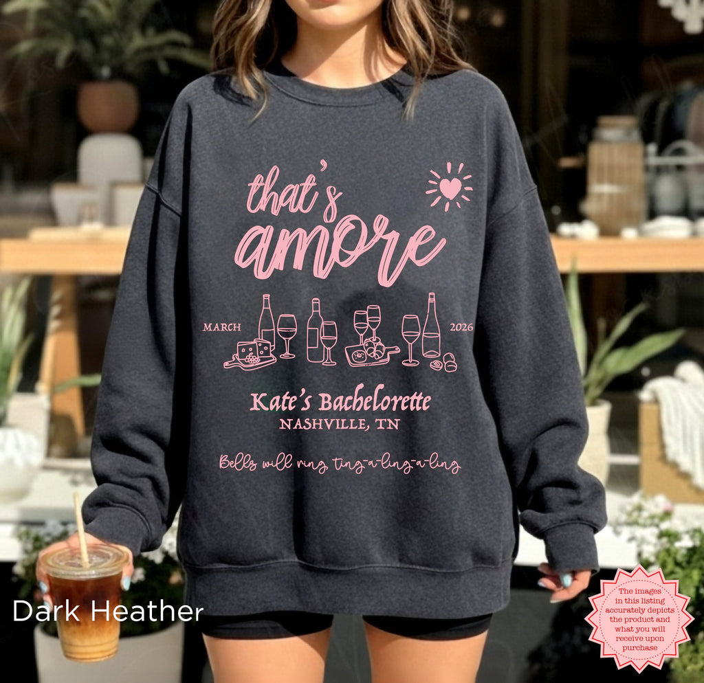Customizable ‘That’s Amore’ Bachelorette Crewneck in Dark Heather, perfect for wedding party keepsakes.