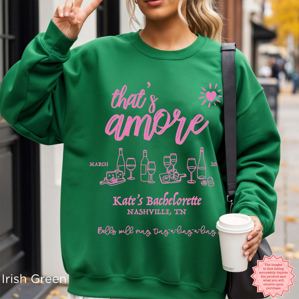Custom 'That’s Amore’ Sweatshirt in Irish Green for a fun bachelorette party gift.