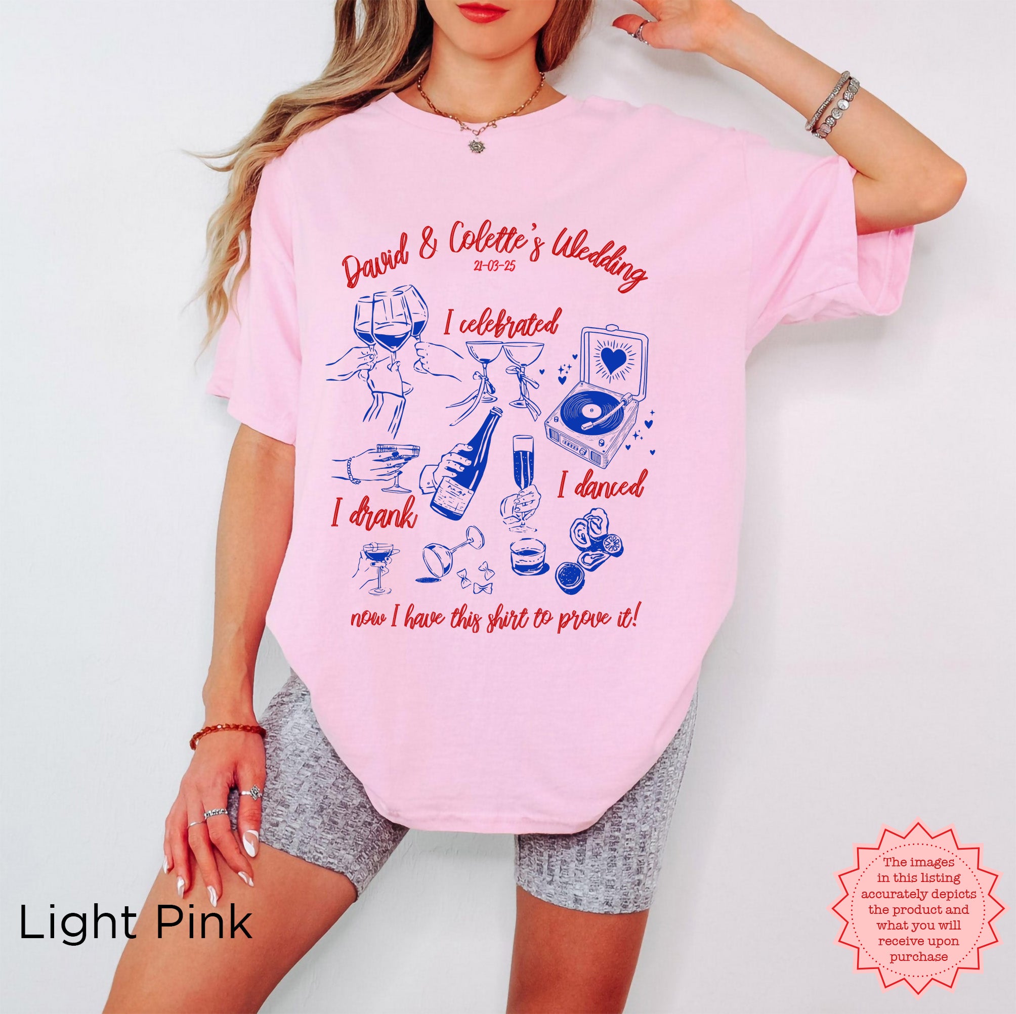 Wedding celebration shirt in light pink with fun design for guests and bridal parties, featuring the phrase 'I Celebrated, I Drank, I Danced