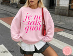 Fashionable light pink Je Ne Sais Quoi sweatshirt, French quote cozy sweatshirt gift idea